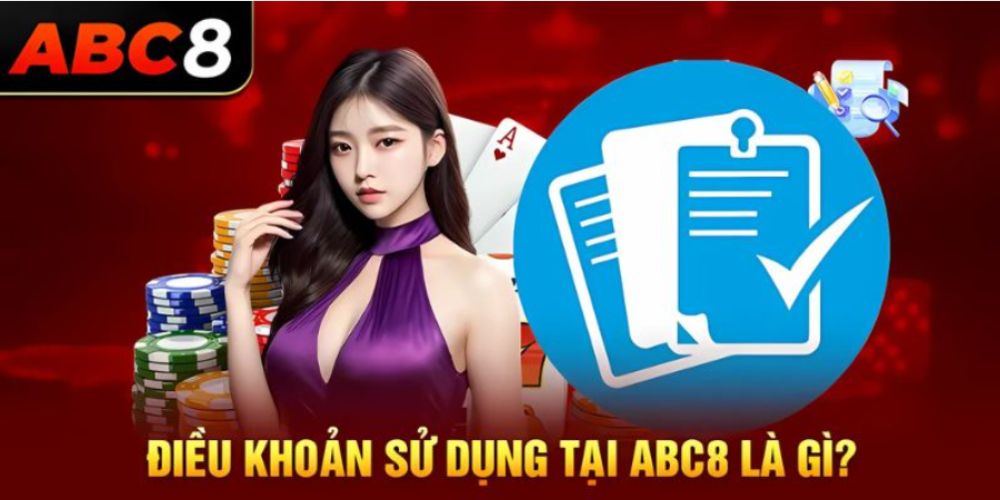 Điều Khoản Điều Kiện ABC8 Là Gì