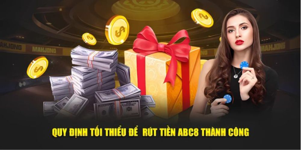 Điều Kiện Và Điều Khoản Rút Tiền ABC8